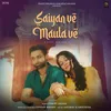About Saiyan Ve Maula Ve Song